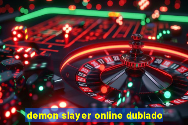 demon slayer online dublado